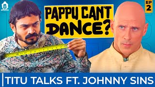 Naughty Ghaziabad  Titu Talks Ep 02 ft Johnny Sins SinsTV  BB Ki Vines [upl. by Heather]