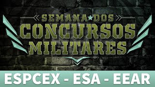 SEMANA DOS CONCURSOS MILITARES  ESPCEX  ESA  EEAR [upl. by Harraf]