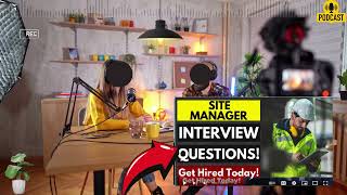 Site Manager Interview Questions and Answers  Popular Site Manager Interview Questions [upl. by Atla]