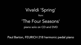 Vivaldi  Spring  The Four Seasons PIANO SOLO P Barton FEURICH 218 [upl. by Harleigh]