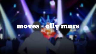 moves olly murs  edit audio [upl. by Adnauq708]