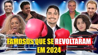 FAMOSOS REVOLTADINHOS EM 2024 [upl. by Duncan]