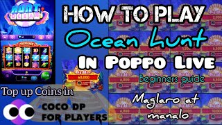 POPPO LIVE Paano maglaro ng Ocean hunt sa Poppo  Beginners guide [upl. by Ronald]