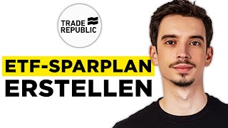 Trade Republic ETF Sparplan anlegen 2024  In wenigen Schritten einen ETF Sparplan erstellen [upl. by Ettenor125]