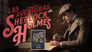 Las Aventuras de Sherlock Holmes [upl. by Ahseekat]