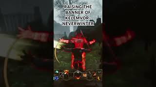 RAISING THE BANNER OF KELEMVORNEVERWINTERneverwintermmorpgfantasydnddungeons and dragons [upl. by Isied542]