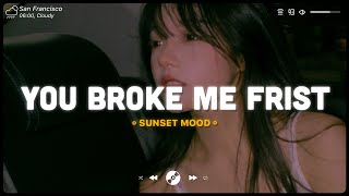 You Broke Me First La La La ♫ English Sad Songs Playlist ♫ Acoustic Cover Of Popular TikTok Songs [upl. by Adoc486]