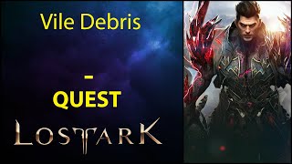 Vile Debris  Quest  Lost Ark [upl. by Ardnaek]