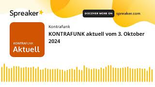 KONTRAFUNK aktuell vom 3 Oktober 2024 [upl. by Aiuqcaj]