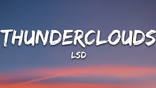 LSD  Thunderclouds Lyrics ft Sia Diplo Labrinth [upl. by Bennet]