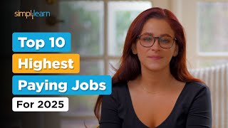 Top 10 Highest Paying Jobs For 2025  Best Jobs For Future  Top High Paying Jobs 2025  Simplilearn [upl. by Elimac]