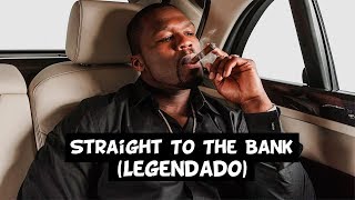 50 Cent  Straight To The Bank Legendado [upl. by Jerrylee]