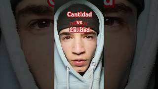 Cantidad vs Calidad [upl. by Tap908]