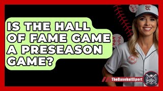 Is The Hall Of Fame Game A Preseason Game  TheSportXpertcom [upl. by Attenaj]