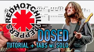 Dosed  Red Hot Chili Peppers Guitar Lesson  Tab w Guitar Solo [upl. by Nuahsel]