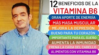 12 BENEFICIOS DE LA VITAMINA B6 ENERGÍA MÚSCULO CORAZÓN ESTIMULA EL CEREBRO ALIMENTOS QUE LA TIENEN [upl. by Saito]