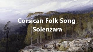 Corsican Folk Song quotSolenzaraquot [upl. by Airoled]