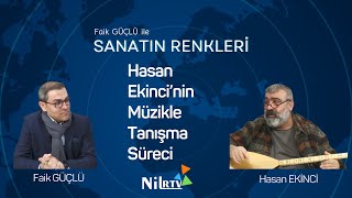 SANATIN RENKLERİ amp Faik GÜÇLÜ amp Sanatçıi Eğitimci Hasan EKİNCİ [upl. by Ahsiym]