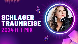 Schlager Traumreise 🌍 Hit Mix 2024 [upl. by Roice]