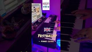 Yesterday  Piano Cover  The Beatles Cover shorts thebeatles yesterday piano music england [upl. by Cleasta]