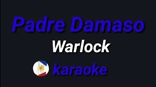 Padre Damaso Warlock karaoke [upl. by Llennor]