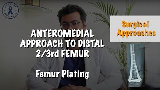 ANTEROMEDIAL APPROACH TO DISTAL FEMUR  Surgical Techniques and Insights  Dr Deepak Garg [upl. by Hploda]