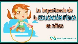 Importancia de la educacion fisica en niños [upl. by Parik]