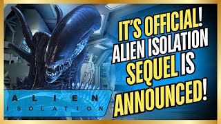 Alien Isolation 2  Sequel FINALLY gets Confirmed by Developers [upl. by August]