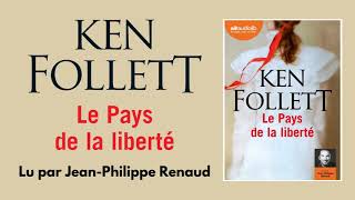 quotLe Pays de la libertéquot de Ken Follett lu par JeanPhilippe Renaud  Livre audio [upl. by Volkan829]