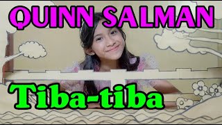 QUINN SALMAN  TIBA TIBA  Karaoke  Lirik [upl. by Ecnerret]