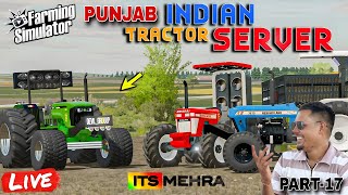 INDIAN TRACTOR SERVER GAME LIVE  FS 22  PUNJABI COMMENTARY  ITS MEHRA LIVE PART 17 9102024 [upl. by Josey]