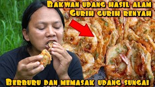 DEDE INOEN BERBURU DAN MEMASAK BAKWAN UDANG SUNGAI HASIL ALAM [upl. by Nyraf]