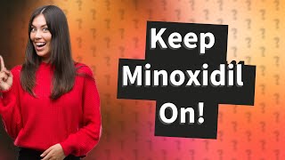 Do you ever stop using minoxidil [upl. by Skilken]