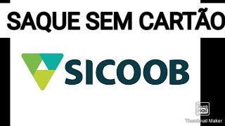 SAQUE SEM CARTÃO SICOOB [upl. by Ritch]