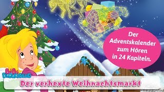 Bibi Blocksberg  Der verhexte Weihnachtsmarkt  Hörbuch [upl. by Eilrebmik800]