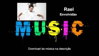 Rael  Envolvidão Download áudio [upl. by Danni695]