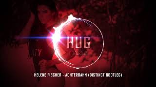 Helene Fischer  Achterbahn Distinct Bootleg [upl. by Flip622]