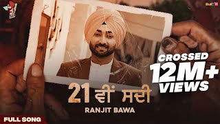 21 Vi Sdi Full Video  Ranjit Bawa  MVee  Lovely Noor  Latest Punjabi Songs 2021 [upl. by Eimor705]