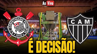 SÓ A VITÓRIA IMPORTA CORINTHIANS X ATLÉTICOMG  OITAVAS DE FINAL DA COPA DO BRASIL [upl. by Arrec705]