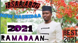 NEW Ibsaa Abdi 2021 RAMADAAN BEST NASHIDA [upl. by Leinod588]