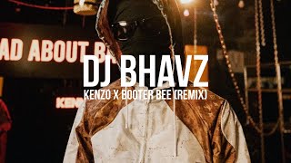 Kenzo x Booter Bee Remix  DJ Bhavz [upl. by Adis164]