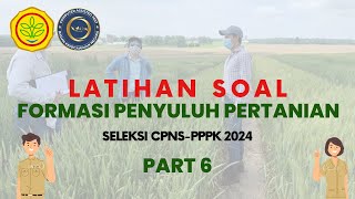 LATIHAN SOAL FORMASI PENYULUH PERTANIAN SELEKSI CPNS PPPK 2024 PART 6 [upl. by Adalard545]