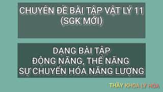 VẬT LÝ 11 CHUYÊN ĐỀ BÀI TẬP THẾ NĂNG ĐỘNG NĂNG VÀ SỰ CHUYỂN HÓA NĂNG LƯỢNG TRONG DAO ĐỘNG ĐIỀU HÒA [upl. by Esmeralda]