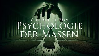 Psychologie der Massen  Gustave Le Bon Hörbuch [upl. by Arvell]