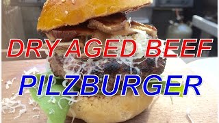 Dry Aged Burger mit Pilzen vom Beefer  Klaus grillt [upl. by Ecirtel727]