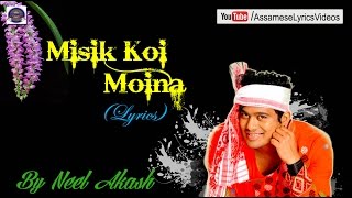 BIHU SONG  MISIK KOI MOINA  LYRICS  NEEL AKASH  NILAKSHI NEOG [upl. by Enoid]