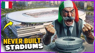 Stadiums That Were Never Built in Italy [upl. by O'Dell716]