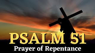 PSALM 51 Prayer of Repentance [upl. by Rainie]