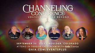 Gaia Events Presents Channeling Conference Voices From the Beyond [upl. by Bratton528]