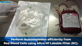 Mitra M1 Labside Filter Bags RC  Leukofilter Bags  Leukocyte Removal from RBCs  Leukodepletion [upl. by Norword]